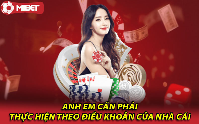 Anh em cần phải thực hiện theo điều khoản của nhà cái