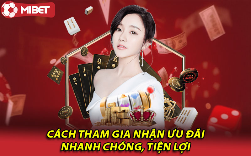 Cách tham gia nhận ưu đãi nhanh chóng, tiện lợi