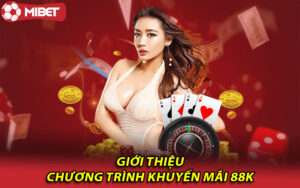 Giới thiệu chương trình khuyến mãi 88k