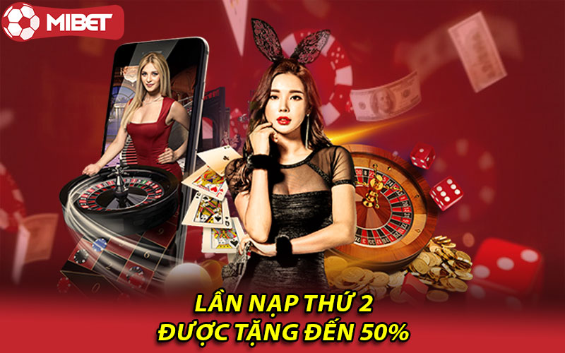 Lần nạp thứ 2 được tặng đến 50%