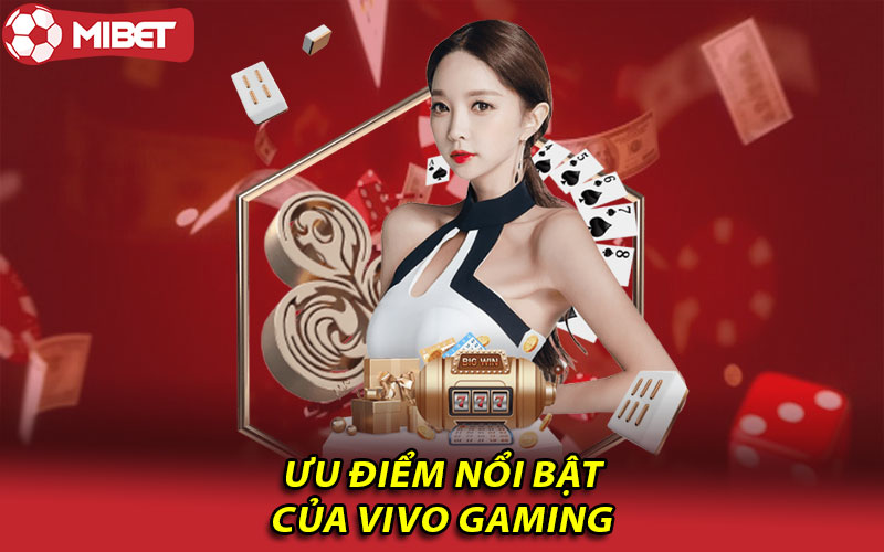 Ưu điểm nổi bật của Vivo Gaming